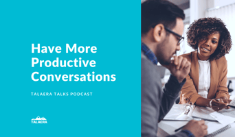 Talaera Talks How To Have More Productive Conversations.png